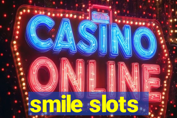 smile slots